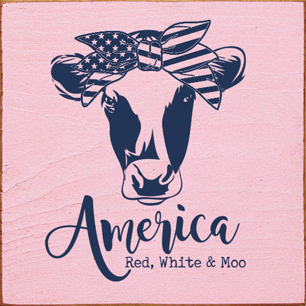 America. Red, White & Moo (Cow)|Patriotic Wood Signs | Sawdust City Wood Signs