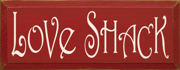 Love Shack | Cabin Wood Sign | Sawdust City Wood Signs