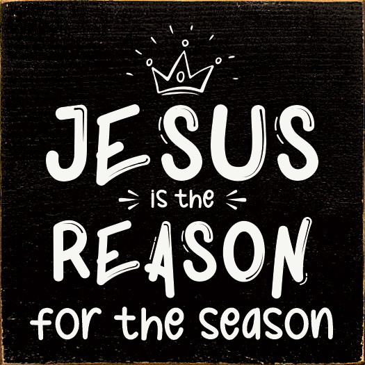Jesus is the Reason for the Season  | Seasonal Wood Signs | Sawdust City Wood Signs