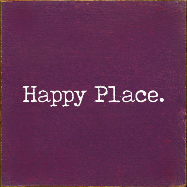 Happy Place.|  Wooden Household Signs | Sawdust City Wood Signs