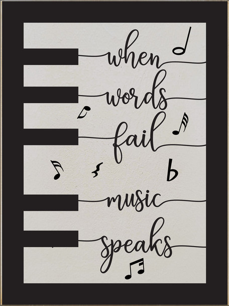 When Words Fail Music Speaks