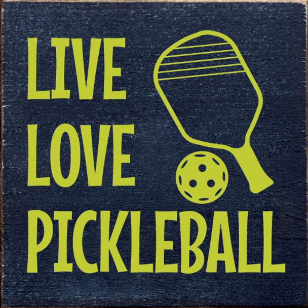 Live Love Pickleball | Shown in Blue with Lemon Lime | Sporty Wood Signs | Sawdust City Wood Signs