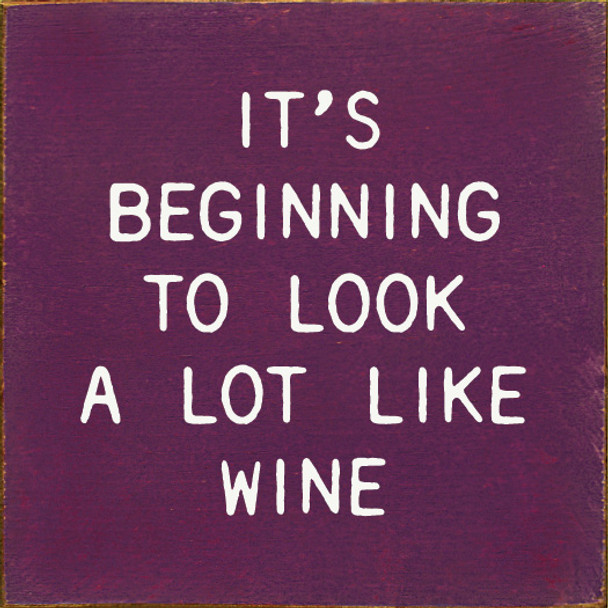 It's Beginning To Look A Lot Like Wine | Funny Wood Signs | Sawdust City Wood Signs