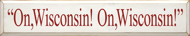 "On, Wisconsin! On, Wisconsin!" | Wooden State Signs | Sawdust City Wood Signs