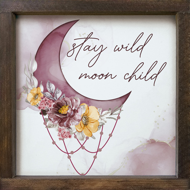 Wood Sign: Stay Wild Moon Child (framed)