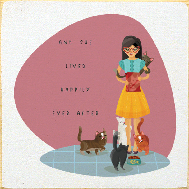 Wood Sign: And she lived happily ever after (with cats)