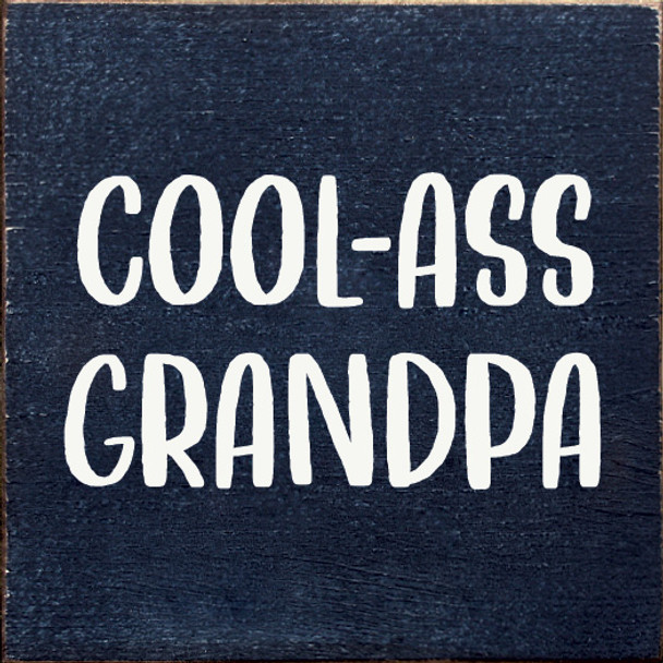 Wood Sign: Cool-Ass Grandpa