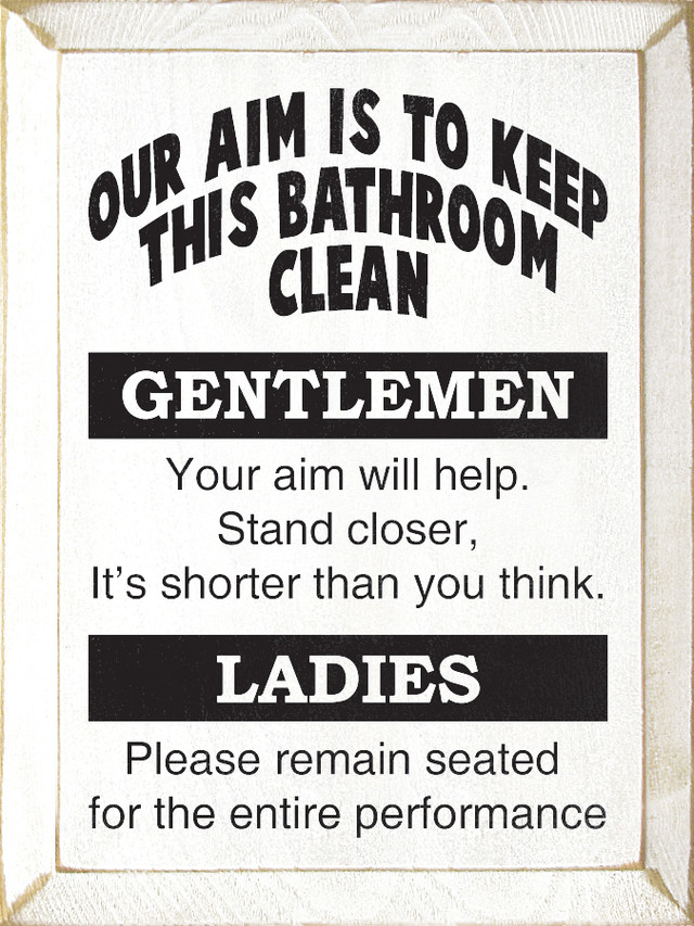 Our Aim Is To Keep This Bathroom Clean Gentlemen.. Funny Bathroom
