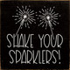 Shake Your Sparklers |Patriotic Wood Signs | Sawdust City Wood Signs