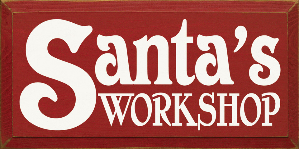 Santa #39 s Workshop Christmas Wood Sign Sawdust City Wood Signs