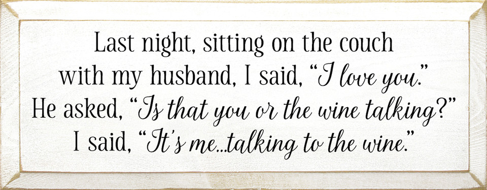 Your Husband Called And Said It's Ok To Buy Anything You Want