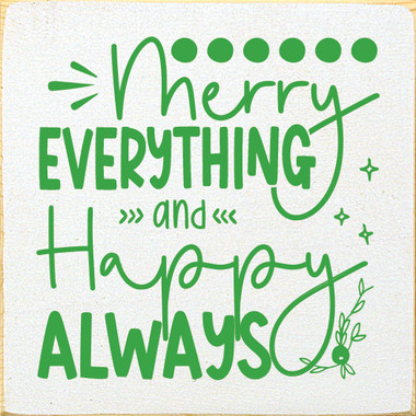 Wood Wall Sign: Merry Everything and Happy Always