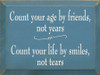 Count Your Age... | Wood Sign for Friends| Sawdust City Wood Signs