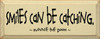 Smiles can be catching. ~ Winnie the Pooh |Wood Sign With Famous Quotes | Sawdust City Wood Signs