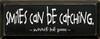 Smiles can be catching. ~ Winnie the Pooh |Wood Sign With Famous Quotes | Sawdust City Wood Signs