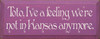 Toto, I've a feeling we're not in Kansas anymore. |Wizard of Oz Wood Sign | Sawdust City Wood Signs