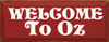 Welcome To Oz |Wizard Of Oz Wood Sign| Sawdust City Wood Signs