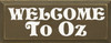 Welcome To Oz |Wizard Of Oz Wood Sign| Sawdust City Wood Signs