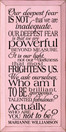 Our deepest fear is not that we are inadequate... - Marianne Williamson Quote Sign