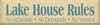 Lake House Rules: No Schedule - No Demands - No Worries |Lkae Rules Wood Sign| Sawdust City Wood Signs