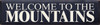 Welcome to the Mountains |Mountains Wood Sign| Sawdust City Wood Signs