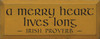 A merry heart lives long ~ Irish Proverb |Irish Proverb Wood Sign| Sawdust City Wood Signs