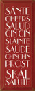 Sante-Cheers-Salud-Cin Cin-Slainte-Saude-Chinchin-Prost-Skal-Salute |Cheers Wood Sign | Sawdust City Wood Signs