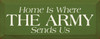 Home Is Where The Army Sends Us |Military Wood Sign| Sawdust City Wood Signs