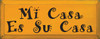 Mi Casa Es Su Casa |Home Wood Sign | Sawdust City Wood Signs