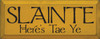 Slainte - Here's Tae Ye |Irish Wood Sign| Sawdust City Wood Signs