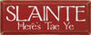 Slainte - Here's Tae Ye |Irish Wood Sign| Sawdust City Wood Signs