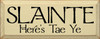 Slainte - Here's Tae Ye |Irish Wood Sign| Sawdust City Wood Signs
