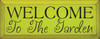 Welcome To The Garden |Garden Wood Sign| Sawdust City Wood Signs