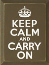Keep Calm and Carry On |Keep Calm Wood Sign | Sawdust City Wood Signs
