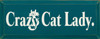 Crazy Cat Lady |Cats Wood Sign| Sawdust City Wood Signs