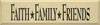Faith Family Friends | Christian Wood Sign  | Sawdust City Wood Signs