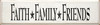 Faith Family Friends | Christian Wood Sign  | Sawdust City Wood Signs