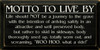 Motto To Live By: Life Should Not Be A Journey To The Grave..|Funny Motto Wood Sign| Sawdust City Wood Signs