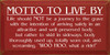 Motto To Live By: Life Should Not Be A Journey To The Grave..|Funny Motto Wood Sign| Sawdust City Wood Signs