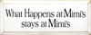 What Happens At Mimi's Stays At Mimi's|Mimi Wood Sign| Sawdust City Wood Signs