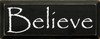Believe (New)|Believe Wood Sign| Sawdust City Wood Signs