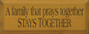 A Family That Prays Together Stays Together |Pray Wood Sign| Sawdust City Wood Signs
