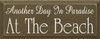 Another Day In Paradise At The Beach |Vacation Wood Sign  | Sawdust City Wood Signs