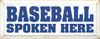 Baseball Spoken Here |Baseball Wood Sign| Sawdust City Wood Signs