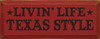 Livin' Life Texas Style |Texas Wood Sign| Sawdust City Wood Signs