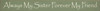 Shown in Old Sage with Cream lettering