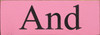 Shown in Old Pink with Black lettering