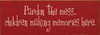 Shown in Red with Cottage White Lettering