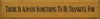 There Is Always..  | Thankful Wood Sign  | Sawdust City Wood Signs