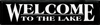 Welcome.. (large)| Lake Wood Sign| Sawdust City Wood Signs